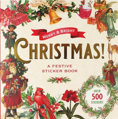 Merry & Bright Christmas! A Festive Sticker Book (over 500 holiday stickers!)