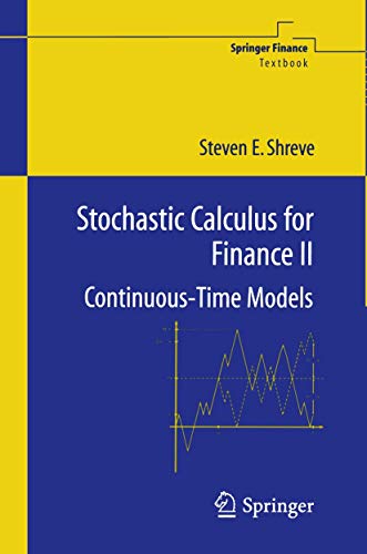 Stochastic Calculus for Finance II: Continuous-Time Models (Springer Finance Textbooks)