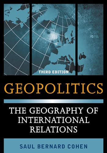 Geopolitics: The Geography of International Relations