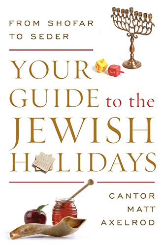 Your Guide to the Jewish Holidays: From Shofar to Seder