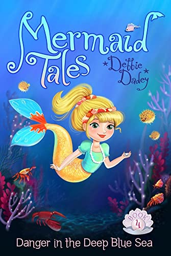 Danger in the Deep Blue Sea (4) (Mermaid Tales)