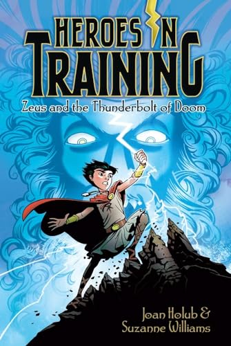 Zeus and the Thunderbolt of Doom (1) (Heroes in Training)