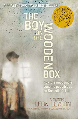 The Boy on the Wooden Box: How the Impossible Became Possible . . . on Schindler