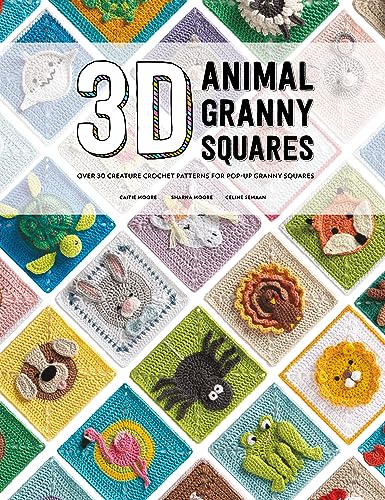 3D Animal Granny Squares: Over 30 creature crochet patterns for pop-up granny squares