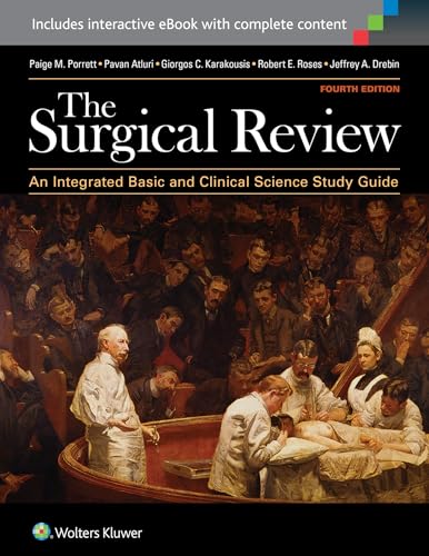 The Surgical Review: An Integrated Basic and Clinical Science Study Guide