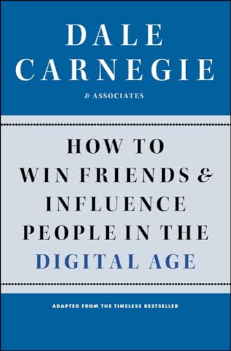 How to Win Friends and Influence People in the Digital Age (Dale Carnegie Books)