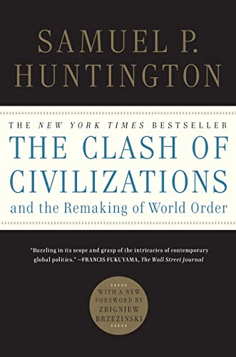 The Clash of Civilizations and the Remaking of World Order