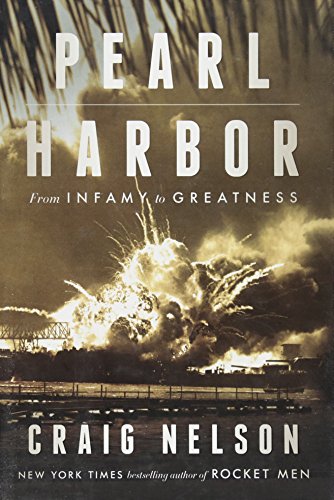 Pearl Harbor: From Infamy to Greatness