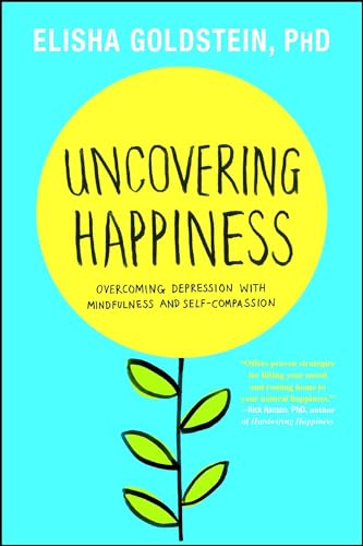 Uncovering Happiness: Overcoming Depression with Mindfulness and Self-Compassion