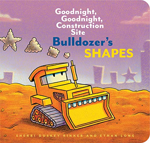 Bulldozer’s Shapes: Goodnight, Goodnight, Construction Site (Kids Construction Books, Goodnight Books for Toddlers)