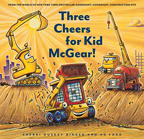 Three Cheers for Kid McGear!: (Family Read Aloud Books, Construction Books for Kids, Children