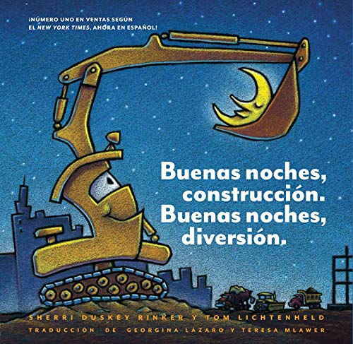 Buenas noches, construcción. Buenas noches, diversión. (Goodnight, Goodnight, Construction Site Spanish language edition): (Bilingual Children