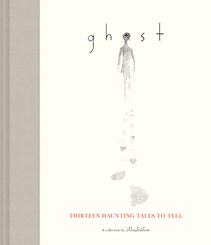 Ghost: Thirteen Haunting Tales to Tell (Scary Children