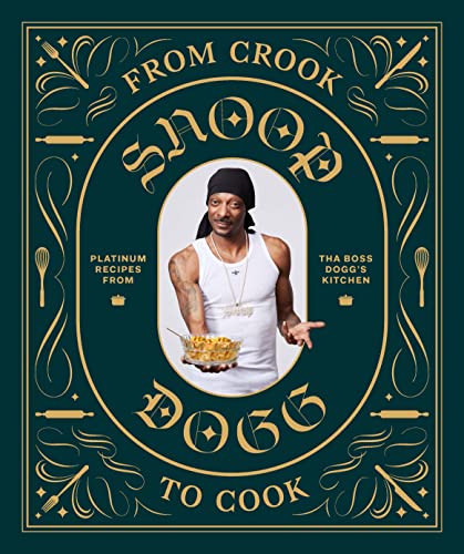 From Crook to Cook: Platinum Recipes from Tha Boss Dogg