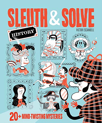 Sleuth & Solve: History: 20+ Mind-Twisting Mysteries