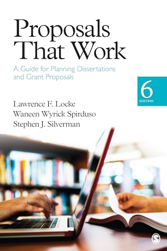 Proposals That Work: A Guide for Planning Dissertations and Grant Proposals