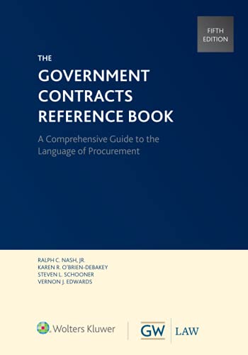 The Government Contracts Reference Book: A Comprehensive Guide to the Language of Procurement
