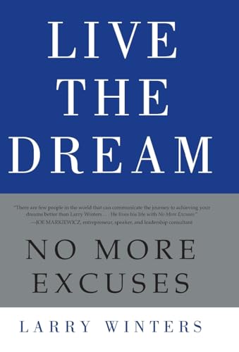 Live the Dream: No More Excuses