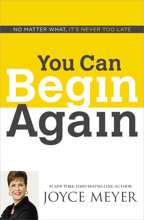 You Can Begin Again: No Matter What, It