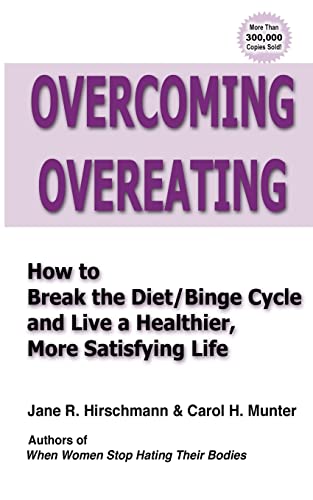 Overcoming Overeating: How to Break the Diet_Binge Cycle and Live a Healthier, More Satisfying Life