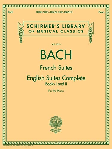 Johann Sebastian Bach - French Suites * English Suites Complete: Schirmer Library of Classics Volume 2093 (Schirmer