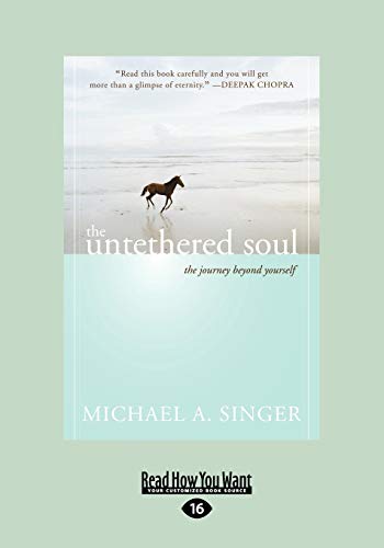 The Untethered Soul: The Journey beyond Yourself