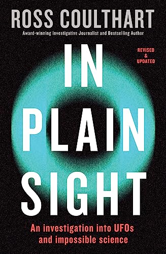 In Plain Sight: An investigation into UFOs and impossible science