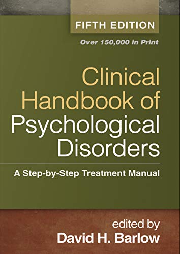 Clinical Handbook of Psychological Disorders, Fifth Edition: A Step-by-Step Treatment Manual