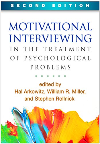 Motivational Interviewing in the Treatment of Psychological Problems (Applications of Motivational Interviewing Series)