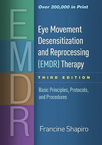 Eye Movement Desensitization and Reprocessing (EMDR) Therapy: Basic Principles, Protocols, and Procedures