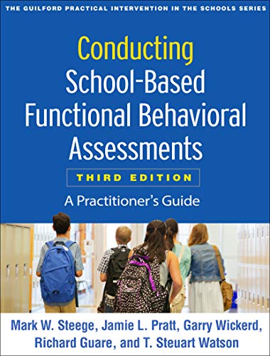 Conducting School-Based Functional Behavioral Assessments: A Practitioner