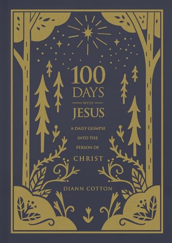 100 Days with Jesus: A Daily Glimpse into the Person of Christ