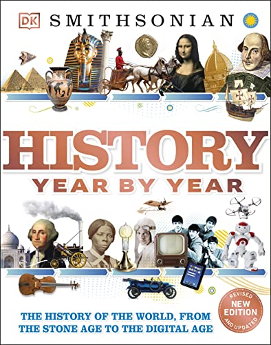 History Year by Year: The History of the World, from the Stone Age to the Digital Age (DK Children