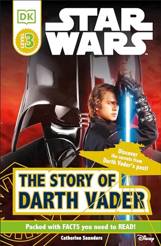 DK Readers L3: Star Wars: The Story of Darth Vader: Discover the Secrets from Darth Vader