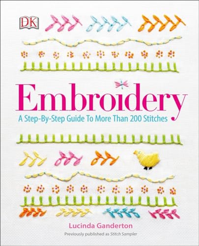 Embroidery: A Step-by-Step Guide to More than 200 Stitches