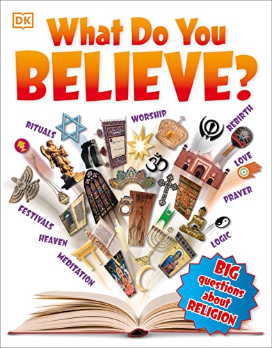 What Do You Believe?: Big Questions About Religion