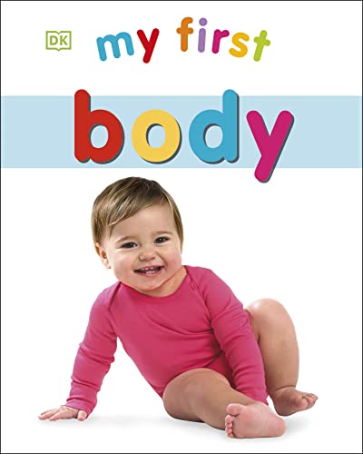 My First Body (My First Board Books)