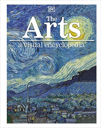 The Arts: A Visual Encyclopedia (DK Children