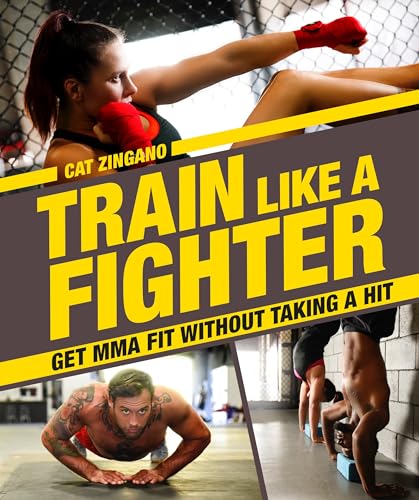 Train Like a Fighter: Get MMA Fit Without Taking a Hit