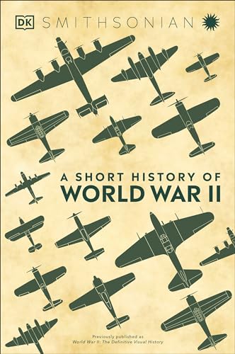 A Short History of World War II (DK Short Histories)