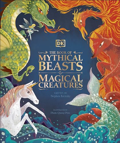 The Book of Mythical Beasts and Magical Creatures (Mysteries, Magic and Myth)