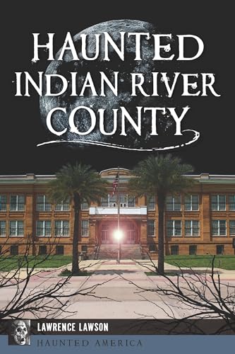 Haunted Indian River County (Haunted America)