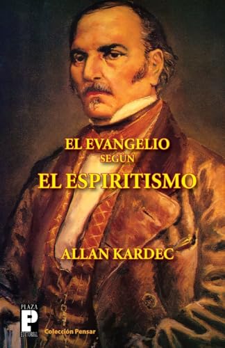 El Evangelio según el Espiritismo (Spanish Edition)