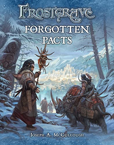 Frostgrave: Forgotten Pacts (Frostgrave, 3)