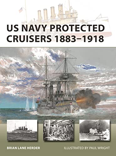 US Navy Protected Cruisers 1883–1918 (New Vanguard, 320)