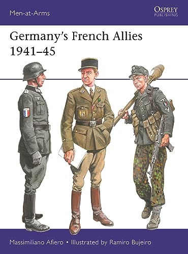 Germany’s French Allies 1941–45 (Men-at-Arms, 556)