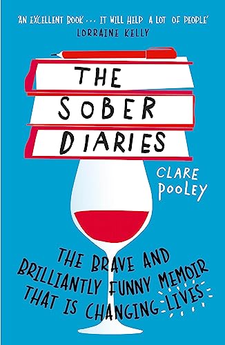 The Sober Diaries: How One Woman Stopped Drinking and Started Living