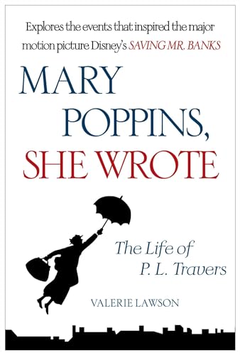 Mary Poppins, She Wrote: The Life of P. L. Travers