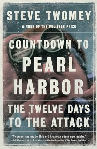 Countdown to Pearl Harbor: The Twelve Days to the Attack (A Gift for World War II History Buffs)