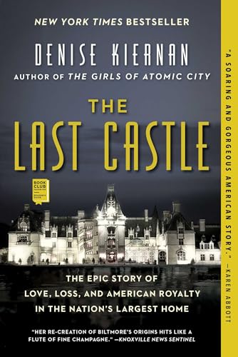 The Last Castle: The Epic Story of Love, Loss, and American Royalty in the Nation